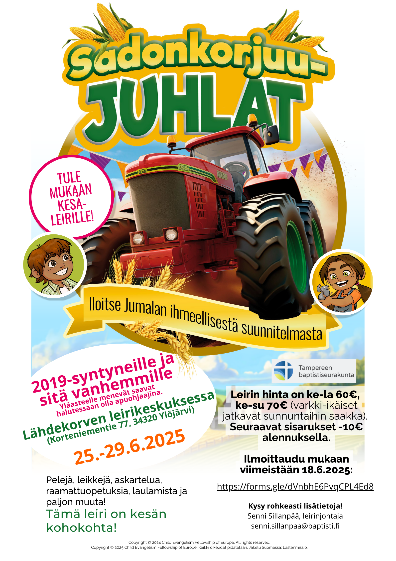 Tampereen baptistiseurakunnan kesäleiri 25.-29.6.2025 Lähdekorvessa
Linkki ilmoittautumiseen: https://forms.gle/dVnbhE6PvqCPL4Ed8